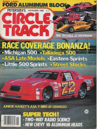 CIRCLE TRACK 1985 NOV - HANLEY'S ASA T-BIRD, MICHIGAN 500, STREET STOCKS